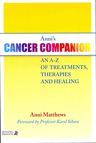 Stock image for Anni's Cancer Companion: An A-Z of Treatments, Therapies and Healing for sale by WorldofBooks