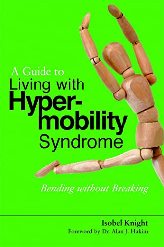 Beispielbild fr A Guide to Living With Hypermobility Syndrome: Bending without Breaking zum Verkauf von WorldofBooks