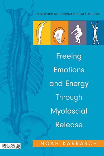 Stock image for Freeing Emotions and Energy Through Myofascial Release for sale by Better World Books