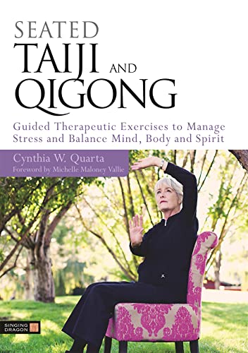 Beispielbild fr Seated Taiji and Qigong: Guided Therapeutic Exercises to Manage Stress and Balance Mind, Body and Spirit zum Verkauf von WorldofBooks