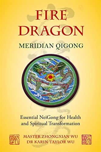 Beispielbild fr Fire Dragon Meridian Qigong: Essential NeiGong for Health and Spiritual Transformation zum Verkauf von WeBuyBooks