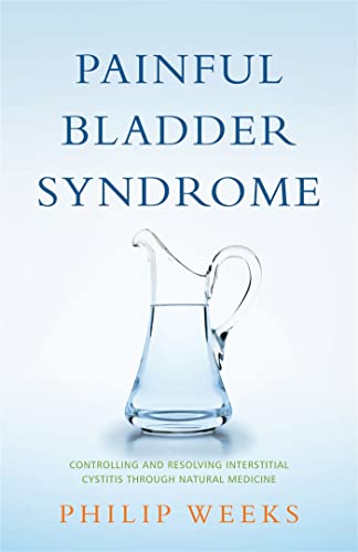 9781848191105: Painful Bladder Syndrome: Controlling and Resolving Interstitial Cystitis through Natural Medicine