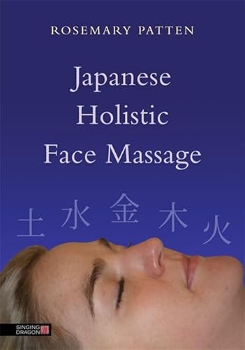 9781848191228: Japanese Holistic Face Massage