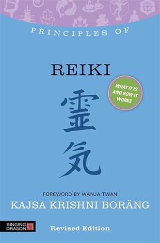 9781848191389: Principles of Reiki: What it is, how it works, and what it can do for you (Discovering Holistic Health)