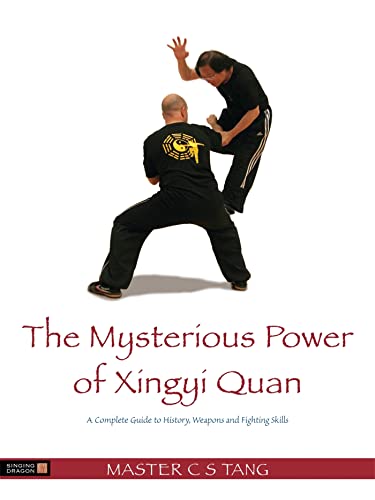 9781848191402: The Mysterious Power of Xingyi Quan: A Complete Guide to History, Weapons and Fighting Skills