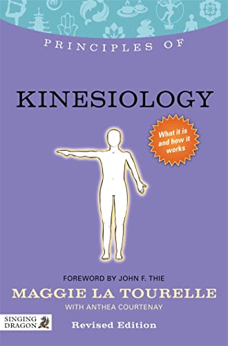 9781848191495: Principles of Kinesiology: What it is, how it works, and what it can do for you (Discovering Holistic Health)