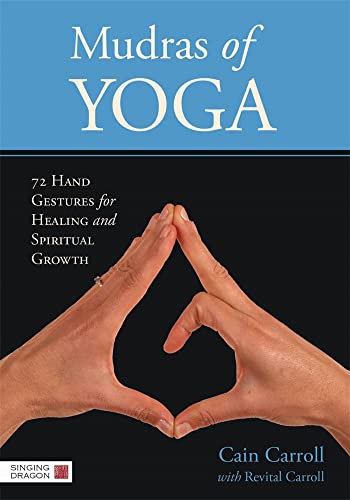 9781848191761: Mudras of Yoga: 72 Hand Gestures for Healing and Spiritual Growth