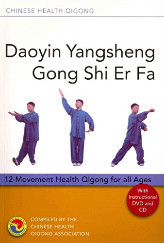 Stock image for Daoyin Yangsheng Gong Shi Er Fa: 12 Movement Health Qigong for All Ages (Book & CD + DVD) (Chinese Health Qigong) for sale by Blindpig Books