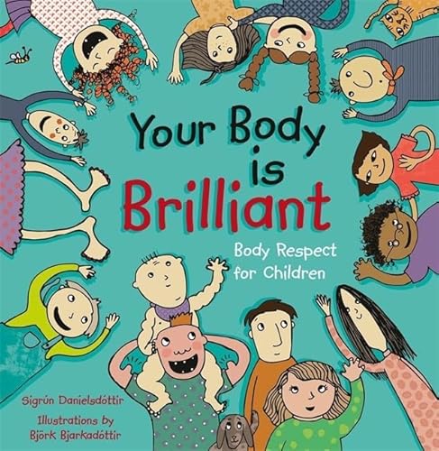 9781848192218: Your Body Is Brilliant: Body Respect for Children