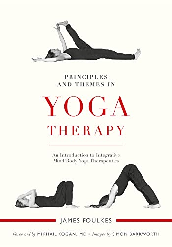 Imagen de archivo de Principles and Themes in Yoga Therapy: An Introduction to Integrative Mind/Body Yoga Therapeutics a la venta por Brit Books