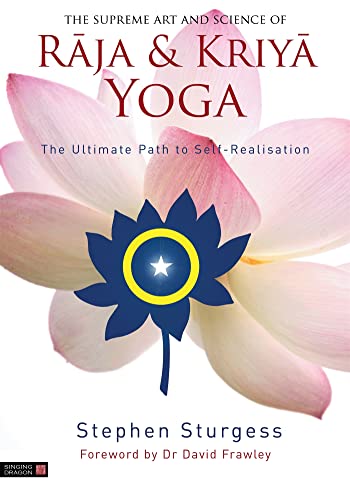 Beispielbild fr The Supreme Art and Science of Raja and Kriya Yoga: The Ultimate Path to Self-Realisation zum Verkauf von Hafa Adai Books
