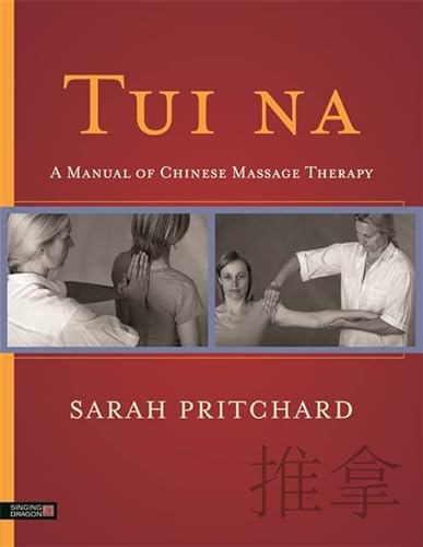 Beispielbild fr Tui na: A Manual of Chinese Massage Therapy zum Verkauf von Half Price Books Inc.