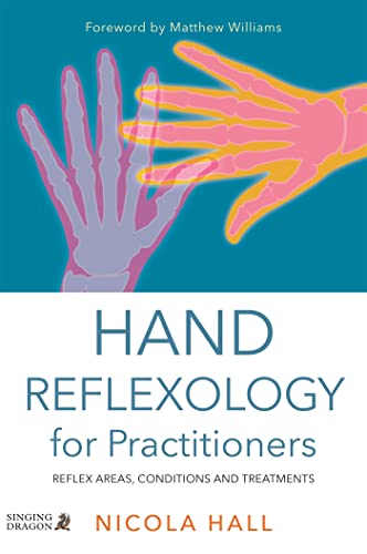 Stock image for Hand Reflexology for Practitioners: Reflex Areas, Conditions and Treatments for sale by GF Books, Inc.