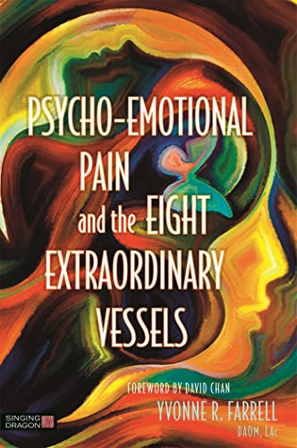 Beispielbild fr Psycho-Emotional Pain and the Eight Extraordinary Vessels zum Verkauf von Blackwell's