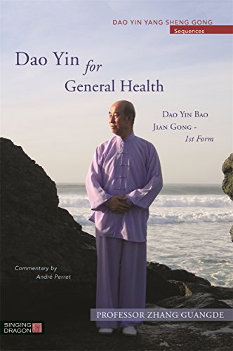 Beispielbild fr Dao Yin for General Health: Dao Yin Bao Jian Gong 1st Form (Dao Yin Yang Shen Gong) zum Verkauf von Books From California