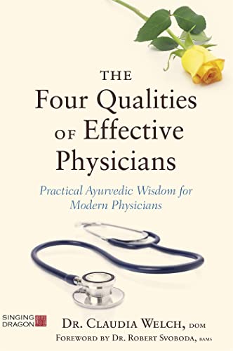 

Four Qualities of Effective Physicians : Practical Ayurvedic Wisdom for Modern Physicians