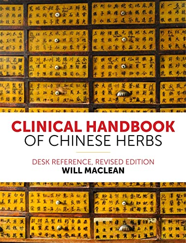Stock image for Clinical Handbook of Chinese Herbs: Desk Reference, Revised Edition for sale by SecondSale