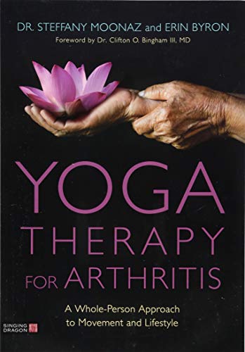 Imagen de archivo de Yoga Therapy for Arthritis: A Whole-Person Approach to Movement and Lifestyle a la venta por WorldofBooks