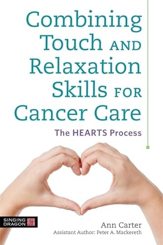 Beispielbild fr Combining Touch and Relaxation Skills for Cancer Care zum Verkauf von Books From California