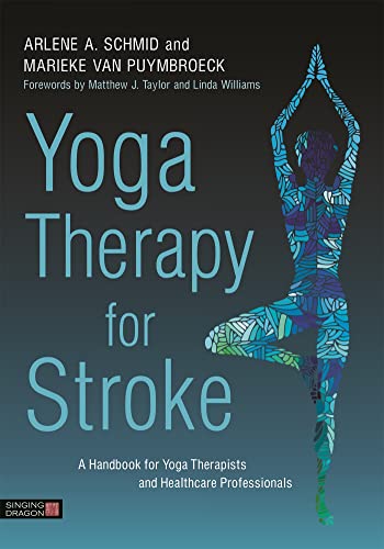 Beispielbild fr Yoga Therapy for Stroke: A Handbook for Yoga Therapists and Healthcare Professionals zum Verkauf von WorldofBooks