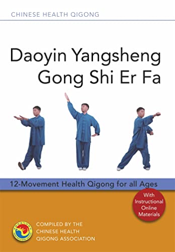 Stock image for Daoyin Yangsheng Gong Shi Er Fa: 12-Movement Health Qigong for all Ages (Chinese Health Qigong) for sale by HPB-Movies