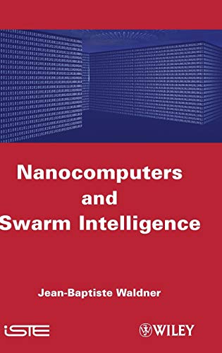 9781848210097: Nanocomputers and Swarm Intelligence