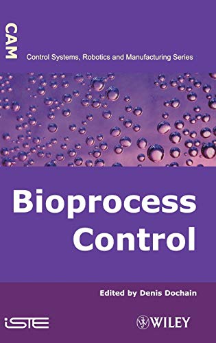 9781848210257: Automatic Control of Bioprocesses (Cam Control Systems, Robotics and Manufacturing)