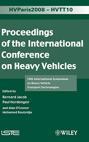 Stock image for Proceedings of the International Conference on Heavy Vehicles, Hvtt10: 10th International Symposium on Heavy Vehicle Transportation Technologies for sale by ThriftBooks-Atlanta