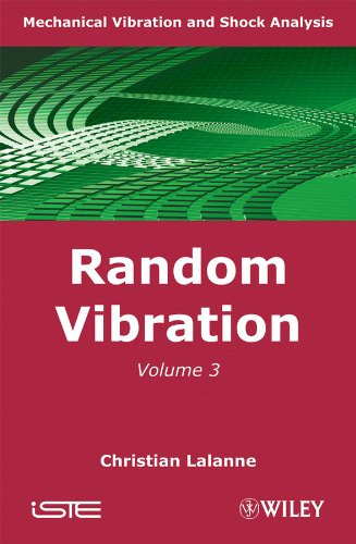 9781848211247: Mechanical Vibration and Shock Analysis: Random Vibration: 3