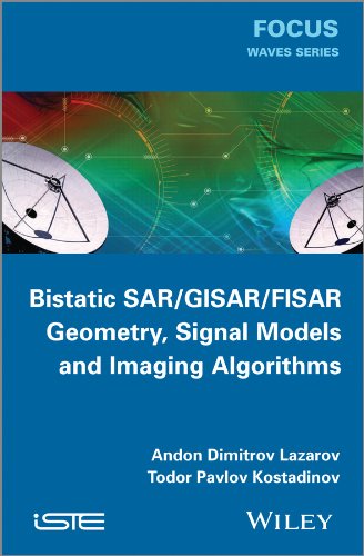 Stock image for Bistatic SAR / GISAR / FISAR Geometry, Signal Models and Imaging Algorithms for sale by Books Puddle