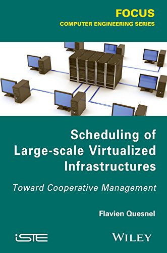 9781848216204: Scheduling of Large-scale Virtualized Infrastructures: Toward Cooperative Management (Focus: Computer Engineering)