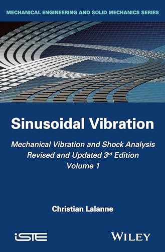 Imagen de archivo de Mechanical Vibration and Shock Analysis Sinusoidal Vibration 1 Mechanical Vibration and Shock Analysis, Volume 1 a la venta por PBShop.store UK