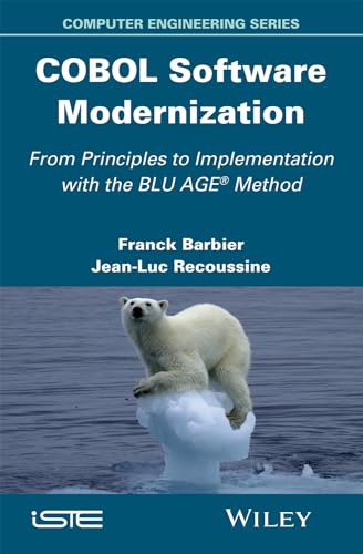 9781848217607: COBOL Software Modernization: From Principles to Implementation with the BLU AGE Method (Computer Engineering)
