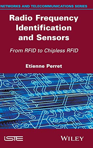 9781848217669: Radio Frequency Identification and Sensors: From Rfid to Chipless Rfid (Networks and Telecommunications)