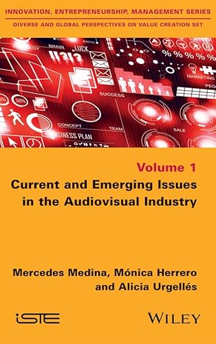 9781848219779: Current and Emerging Issues in the Audiovisual Industry (Diverse and Global Perspectives on Value Creation Set, 1)