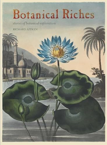 9781848220102: Botanical Riches: Stories of Botanical Exploration