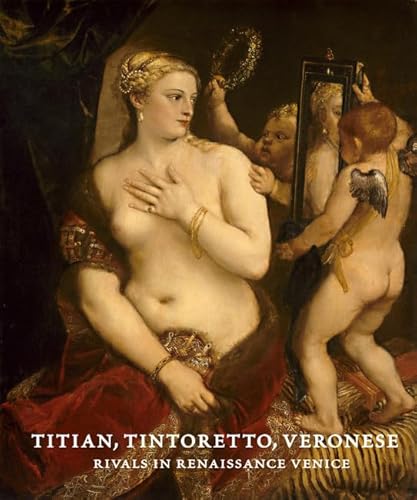Stock image for Titian, Tintoretto, Veronese: Rivals in Renaissance Venice for sale by AwesomeBooks