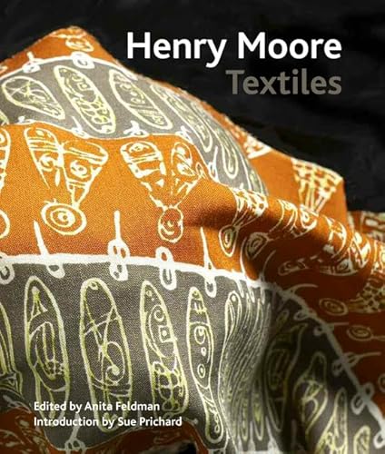 Henry Moore Textiles (9781848220522) by Feldman, Anita