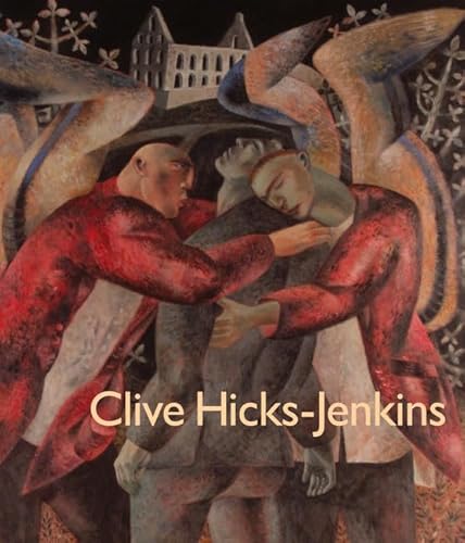 Clive Hicks-Jenkins (9781848220829) by Callow, Simon; Davies, Damian Walford; Hicks-Jenkins, Clive; Green, Andrew; Harley, Rex; Koja, Kathe; Mills, Anita; Prat, Montserrat; Thalmann,...