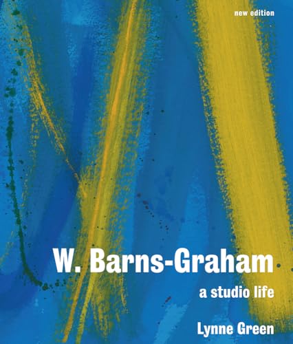 Stock image for W. Barns-Graham: A Studio Life: Centenary Edition for sale by Revaluation Books