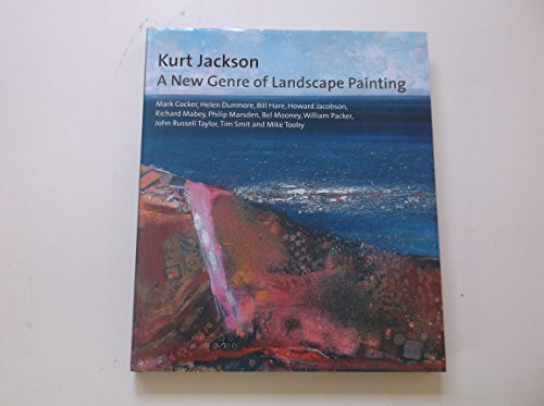 Beispielbild fr Kurt Jackson - A New Genre of Landscape Painting. zum Verkauf von Much Ado Books