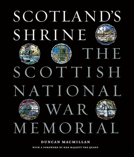 Imagen de archivo de Scotland's Shrine: The Scottish National War Memorial a la venta por WorldofBooks
