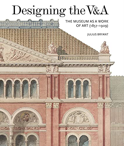 Beispielbild fr Designing the V&A: The Museum as a Work of Art (1857-1909) 2017 zum Verkauf von WorldofBooks