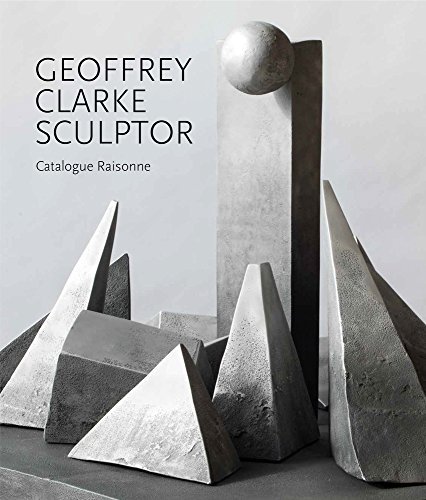 Stock image for Geoffrey Clarke Sculptor: A Catalogue Raisonne for sale by Holt Art Books