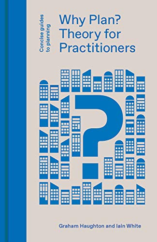 Stock image for Why Plan? Planning Theory for Practitioners for sale by THE SAINT BOOKSTORE