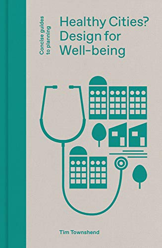 9781848223301: Healthy Cities?: Design for Well-being (Concise Guides to Planning)