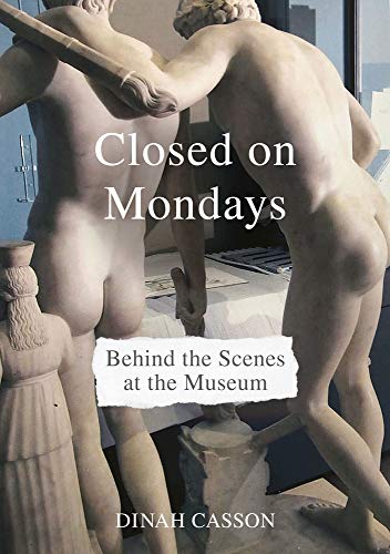 Imagen de archivo de Closed on Mondays: Behind the Scenes at the Museum a la venta por WorldofBooks