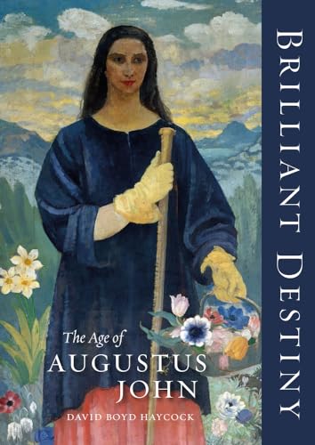 Imagen de archivo de Brilliant Destiny: The Age of Augustus John a la venta por WorldofBooks