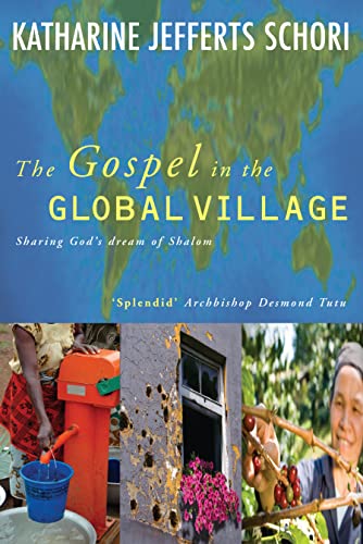 9781848250000: The Gospel in the Global Village: Sharing God's dream of Shalom