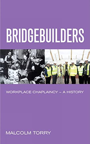 Stock image for Bridgebuilders: Workplace Chaplaincy - A History for sale by WorldofBooks